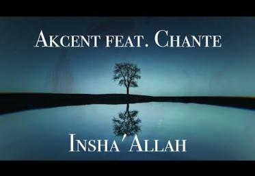 Akcent feat. Chante - Insh´Allah | piesă nouă