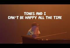 Tones & I - Can’t Be Happy All The Time | videoclip