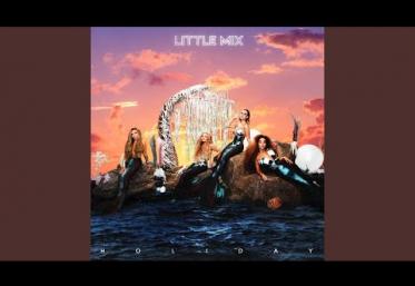 Little Mix - Holiday | piesă nouă