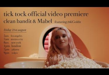 Clean Bandit and Mabel feat. 24kGoldn - Tick Tock | videoclip