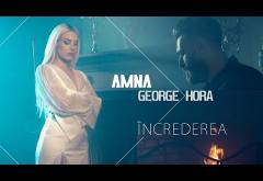 Amna & George Hora - Încrederea | videoclip