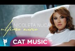 Nicoleta Nuca - Ultima oară | videoclip