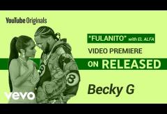 Becky G, El Alfa - Fulanito | videoclip