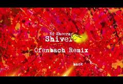 Ed Sheeran - Shivers (Ofenbach Remix) | piesă nouă