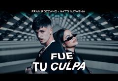 Natti Natasha ft. Fran Rozzano - Fue Tu Culpa | videoclip