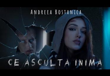 Andreea Bostănică - Ce Ascultă Inima | videoclip