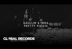 Gaullin x INNA - Pretty Please | piesă nouă