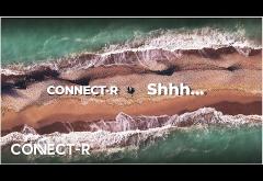Connect-R - Shhh... | videoclip