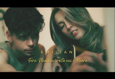 Emilian - Fără ploaie nu crește nici o floare | videoclip