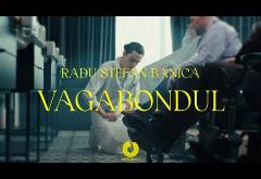 Radu Ștefan Bănică - Vagabondul | videoclip