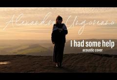Alexandra Ungureanu - I Had Some Help (Post Malone acoustic cover) | videoclip